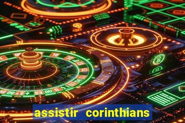 assistir corinthians x sao paulo ao vivo futemax